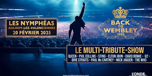 BACK TO WEMBLEY 1985 - LES NYMPHEAS - AULNOY-LEZ-VALENCIENNES