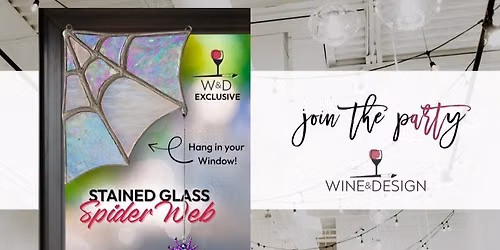 4 SEATS LEFT! Spider Web Stained Glass Workshop | Wine & Design