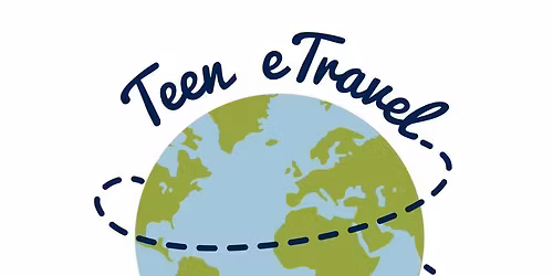 Teen eTravel Virtual Event