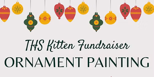 THS Kittens Ornament Painting Fundraiser