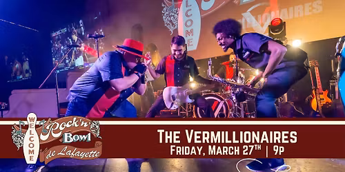 The Vermillionaires | Rock'n'Bowl\u00ae de Lafayette