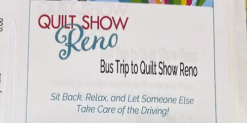 Road trip to Quilt Show Reno