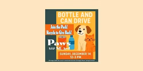 PAWS Holiday Bazaar, Bottle & Can Drive, & MORE!