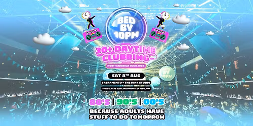 Bed By 10pm Returns To Sacramento!