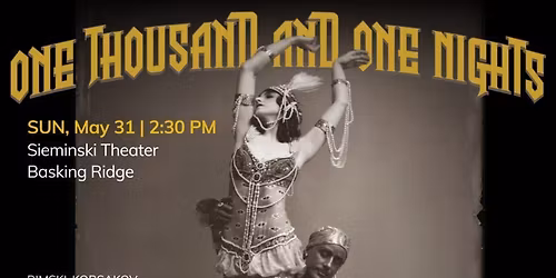 New Jersey Festival Orchestra - One Thousand and One Nights at Sieminski Theater