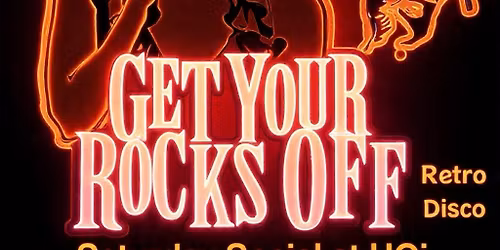 GET YOUR ROCKS OFF