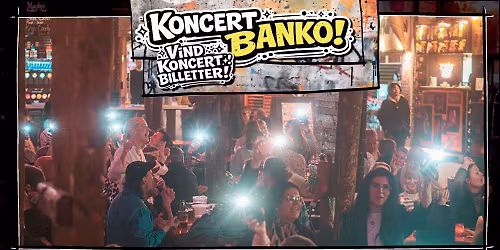 KONCERTBANKO i Pakhuset!