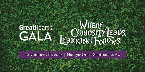 Great Hearts Gala: A Most Curious Evening
