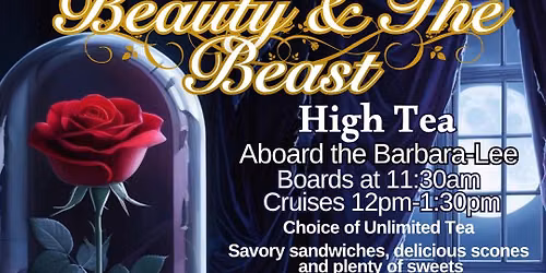 Beauty and the Beast Themed High Tea Aboard the Barbarba Lee