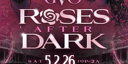 Quality Culture Presents - Roses After Dark