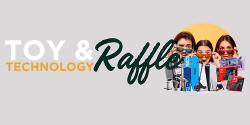 Toy & Technology Raffle