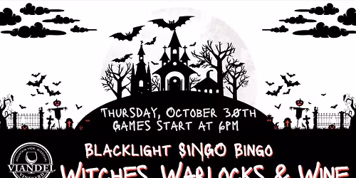 Witches, Warlocks & Wine - BLACKLIGHT SINGO BINGO at Viandel Vineyard