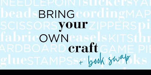 Bring Your Own Craft + Sidequest: Book Swap