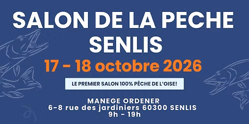 Salon de la P\u00eache de Senlis 2026