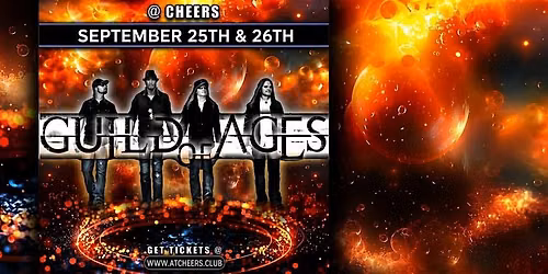 FREE SHOW FRIDAY & SATURDAY GUILD of Ages Rocks @ Cheers 2 NIGHTS