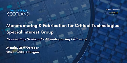 Manufacturing & Fabrication for Critical Technologies  SIG