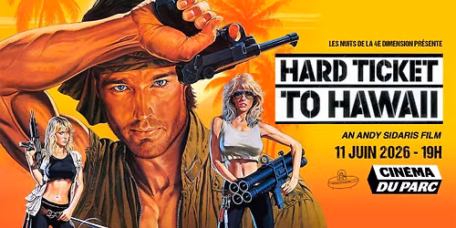 Hard Ticket to Hawaii - Les Nuits de la 4e dimension