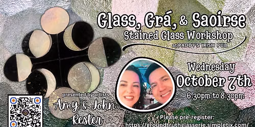 Glass, Gr\u00e1, & Saoirse - Stained Glass Workshop with artists Amy and John Rester