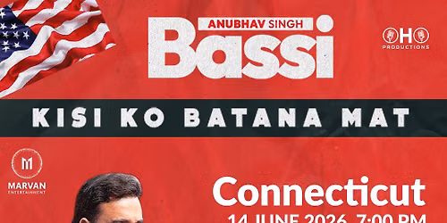 Anubhav Singh Bassi : Kisi Ko Batana Mat Live in Connecticut