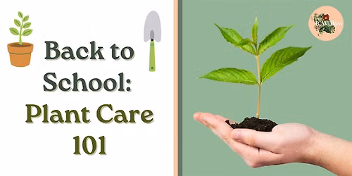 Back to School: Plant Care 101