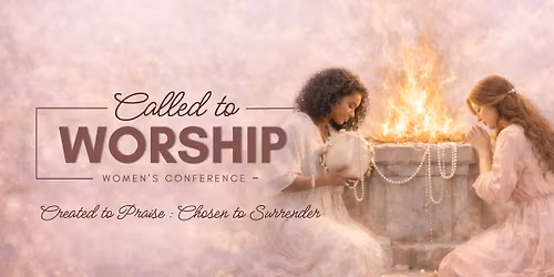 Women's Conference - Called to Worship