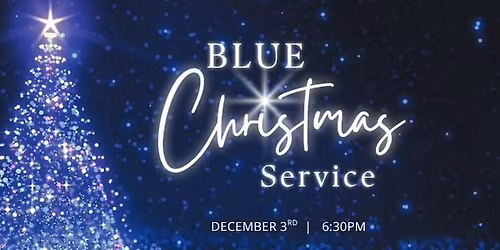 Blue Christmas service | An Evening of Healing & Hope
