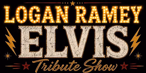 \ud83c\udfa4 Logan Ramey\u2019s Elvis Tribute Show \ud83d\udc51