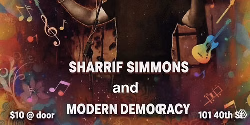 Elysian Gardens Presents: Sharrif Simmons & Modern Democracy