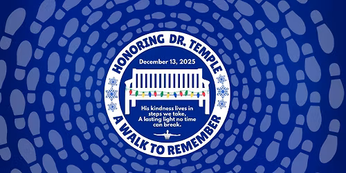 Honoring Dr. Temple - A Walk To Remember
