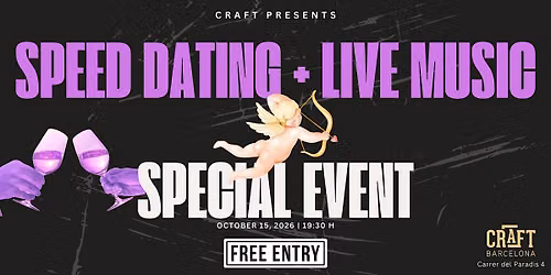 SPEED DATING AND LIVE MUSIC - FREE ENTRANCE - LIMITED CAPACITY