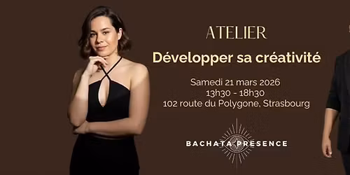 Atelier Bachata Presence - D\u00e9velopper sa cr\u00e9ativit\u00e9 