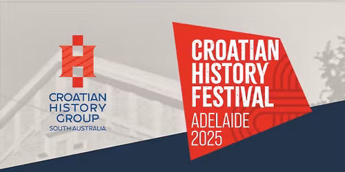 Croatian History Conference Adelaide 2025 \ud83c\udded\ud83c\uddf7