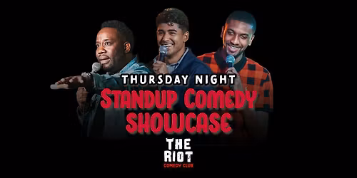 The Riot Presents Thursday Night Standup Comedy Showcase!
