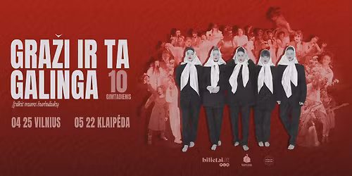 GRA\u017dI IR TA GALINGA 10-METIS VILNIUJE