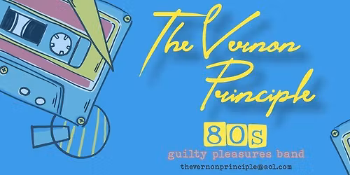 80S PARTY WITH THE VERNON PRINCIPLE | 6TH DEC