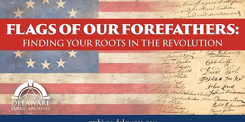 Flags of Our Forefathers: Finding Your Roots in the Revolution