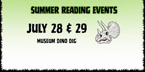 Summer Reading Activity - Museum Dino Dig