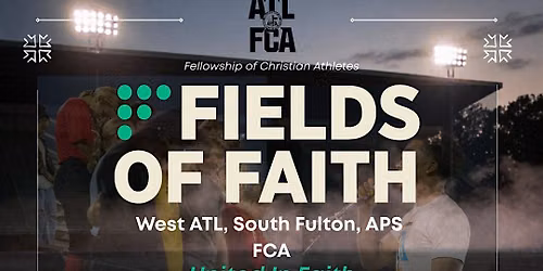 FIELDS OF FAITH \u2014 ATLANTA