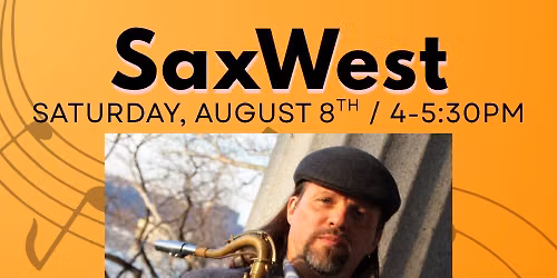 SaxWest \/  Al Gallodoro Memorial Stage Summer 2026 Concert Series