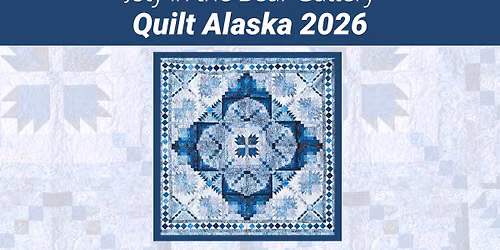 July in the Bear Gallery: Quilt Alaska 2026