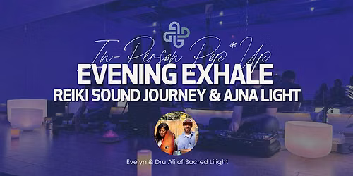 Evening Exhale @ Hotel Maya Long Beach: Reiki Sound Journey & Ajna Light