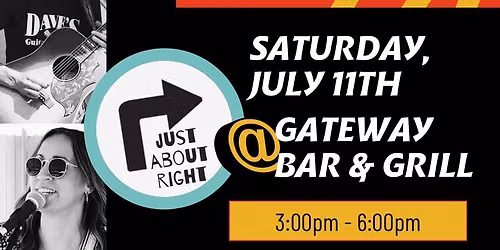 Just About Right @ Gateway Bar & Grill