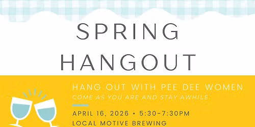 Pee Dee Women Spring Hangout at Local Motive