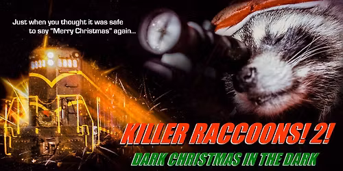 Screening of Killer Raccoons! 2! at Studio 35