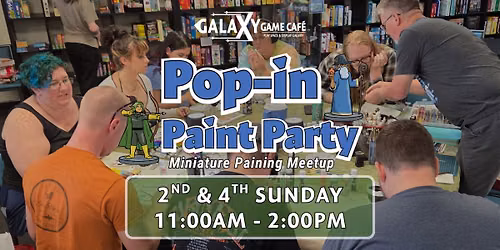 Pop-in Paint Party | Miniature Painting Meetup