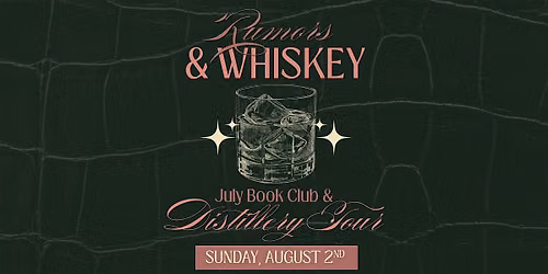 Rumors & Whiskey Book Club and Distillery Tour