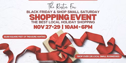 Black Friday & Shop Small Saturday @ The Rustic Fox
