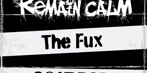 The Return of the Original Remain Calm with The Fux and Goat Rope