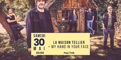 LA MAISON TELLIER + MY HAND IN YOUR FACE