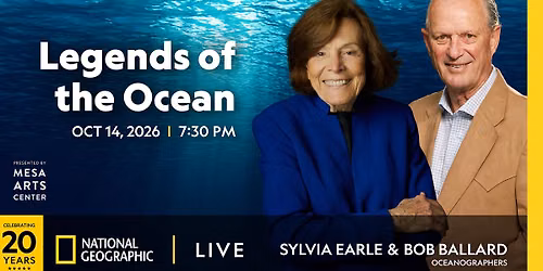 National Geographic Live: Legends of the Ocean With Sylvia Earle & Bob Ballard 